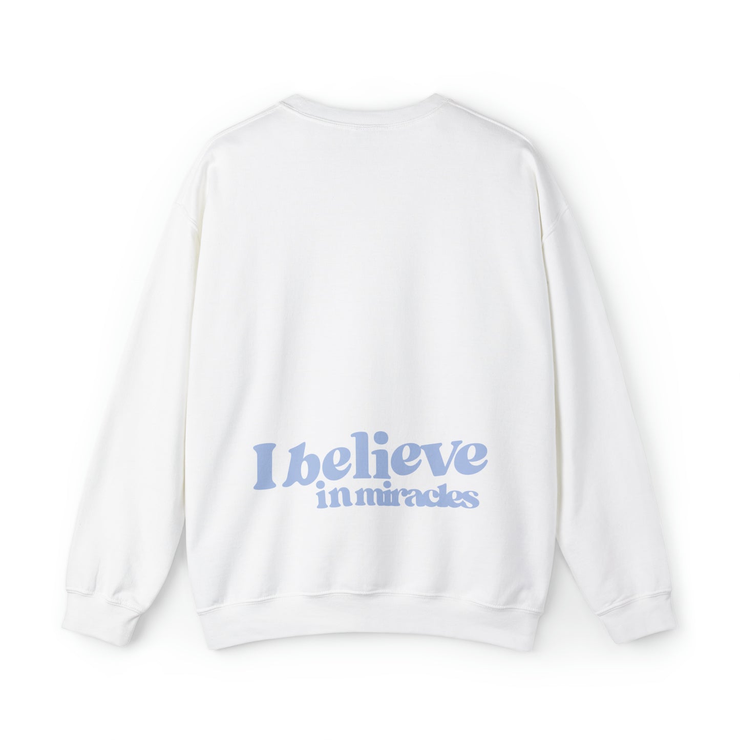 "I believe in miracles" Crewneck Sweatshirt
