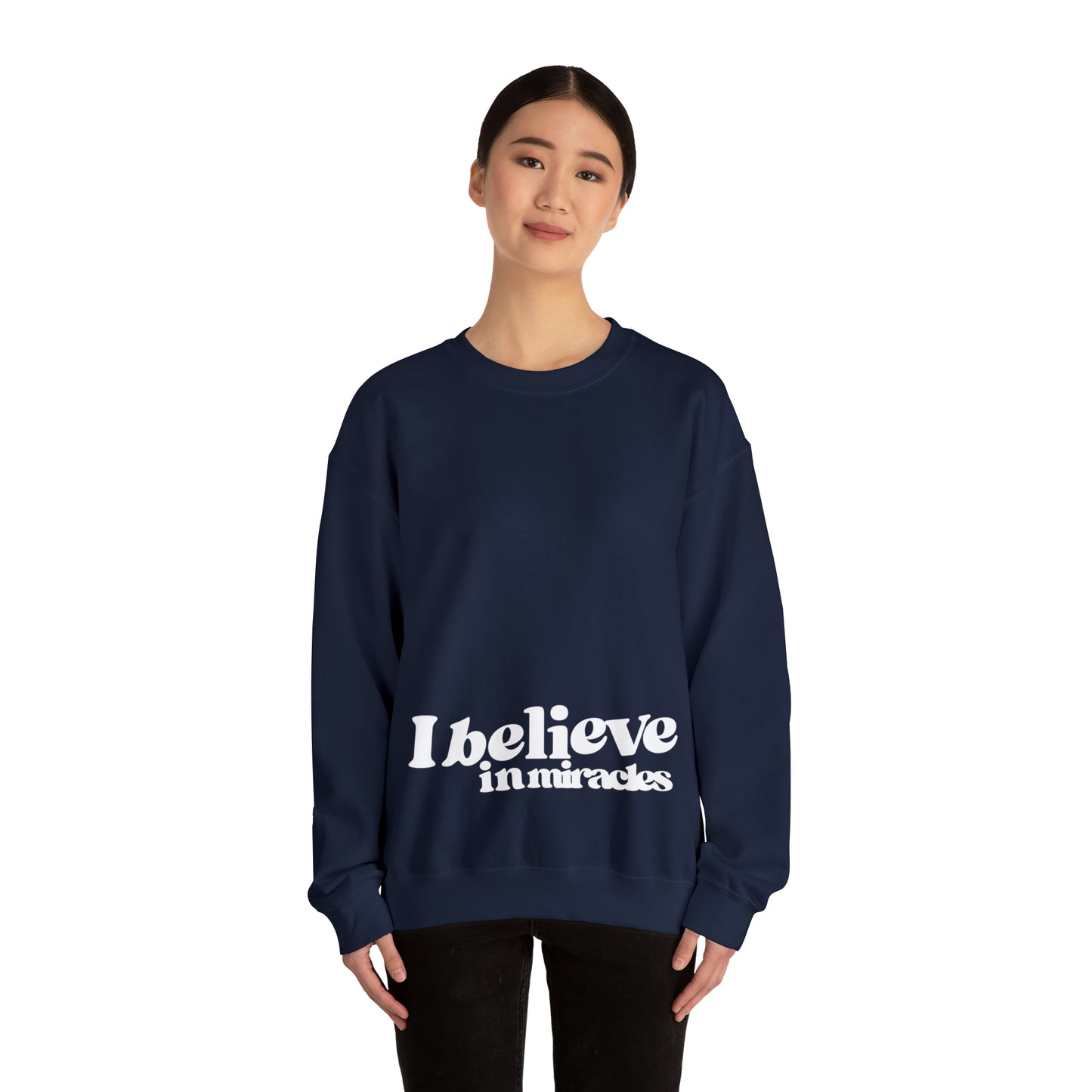 "I believe in miracles" Crewneck Sweatshirt